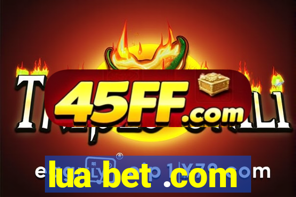 lua bet .com